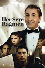 Her Şeye Rağmen Poster