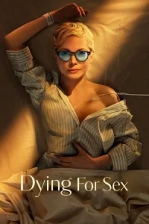 Dying for Sex Poster