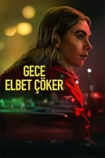 Gece Elbet Çöker Poster