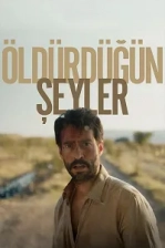 Öldürdüğün Şeyler Poster
