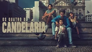 Os Quatro da Candelária 1. Sezon 1. Bölüm Banner