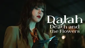 Dalah: Death and the Flowers 1. Sezon 1. Bölüm Banner