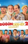 Düğün Dernek 2: Sünnet izle Düğün Dernek 2: Sünnet
