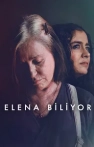 Elena Biliyor izle Elena Biliyor