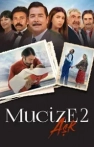 Mucize 2: Aşk izle Mucize 2: Aşk