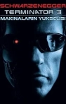 Terminatör 3: Makinelerin Yükselişi izle Terminatör 3: Makinelerin Yükselişi