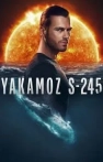 Yakamoz S-245 izle Yakamoz S-245