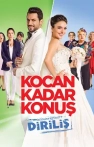 Kocan Kadar Konuş: Diriliş izle Kocan Kadar Konuş: Diriliş