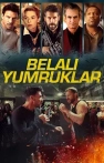 Belalı Yumruklar izle Belalı Yumruklar