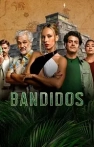 Bandidos izle Bandidos