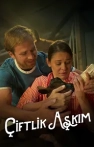 Çiftlik Aşkım izle Çiftlik Aşkım