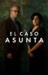El caso Asunta izle El caso Asunta