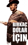 Bir Kaç Dolar İçin izle Bir Kaç Dolar İçin