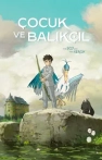 Çocuk ve Balıkçıl izle Çocuk ve Balıkçıl
