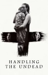 Handling the Undead izle Handling the Undead