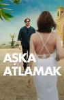 Aşka Atlamak izle Aşka Atlamak