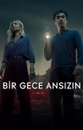 Bir Gece Ansızın izle Bir Gece Ansızın