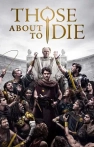Those About to Die izle Those About to Die