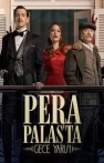 Pera Palas’ta Gece Yarısı izle Pera Palas’ta Gece Yarısı