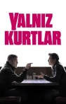 Yalnız Kurtlar izle Yalnız Kurtlar
