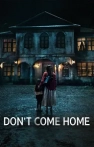 Don’t Come Home izle Don’t Come Home