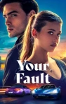 Your Fault izle Your Fault