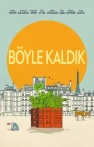 Böyle Kaldık izle Böyle Kaldık