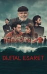 Dijital Esaret izle Dijital Esaret