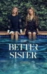 The Better Sister izle The Better Sister