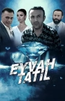 Eyvah Tatil izle Eyvah Tatil