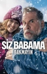 Siz Babama Bakmayın izle Siz Babama Bakmayın