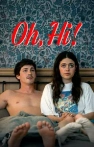 Oh, Hi! izle Oh, Hi!