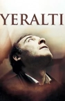 Yeraltı izle Yeraltı