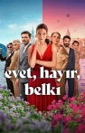 Evet, Hayır, Belki izle Evet, Hayır, Belki