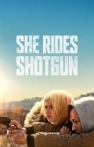 She Rides Shotgun izle She Rides Shotgun