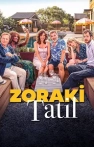 Zoraki Tatil izle Zoraki Tatil